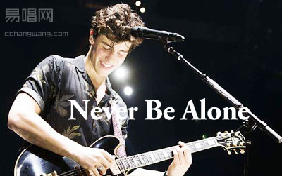Never Be Alone Shawn Mendes  ׼